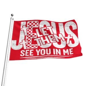 Jesus — Let Them See You In Me Flag